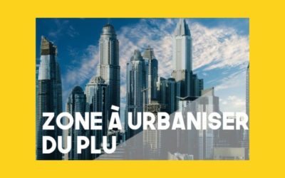 La loi ALUR[1] et les zones d’urbanisation future.